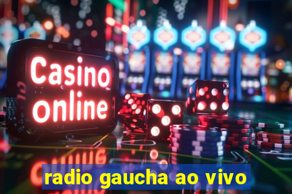 radio gaucha ao vivo